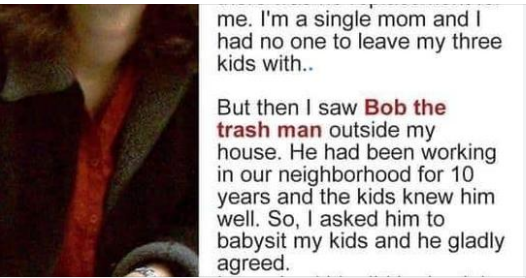 Trash collector became full-time nanny after babysitting my kids for 25 minutes